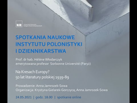 Prof. dr hab. Hélène Włodarczyk Na Kresach Europy? 50 lat literatury polskiej 1939-89