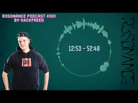 R3sonance Podcast #001 [House] - by Hackfreed