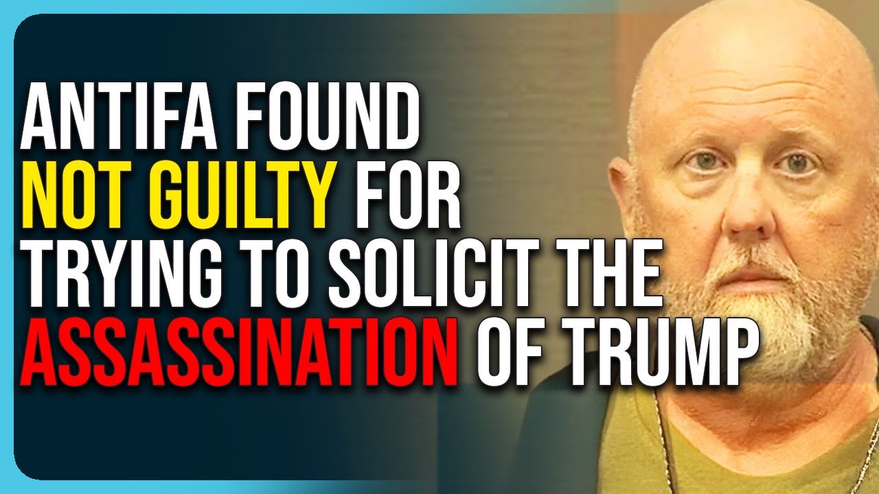 Antifa Found Not Guilty For Trying To Solicit The Assassination of Trump