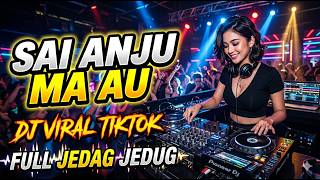 Download lagu 👉 SAI ANJU MA AU 🔥 DJ VIRAL 2026 | FULL BASS PECAH!! | DANG ANJAS mp3