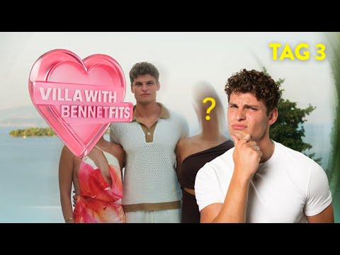 PARTNERWECHSEL?! an TAG 3 - Villa with Bennetfits