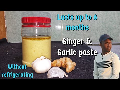 How to make GINGER AND GARLIC PASTE last up to 6 months without refrigeration || Ginger Garlic Paste