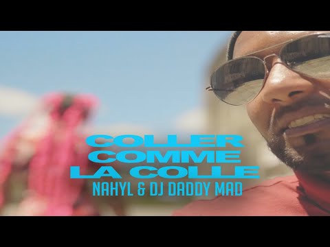 NAHYL & DJ DADDY MAD COLLER COMME LA COLLE