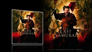 The Last Samurai (2003) - Full Expanded soundtrack (Hans Zimmer)