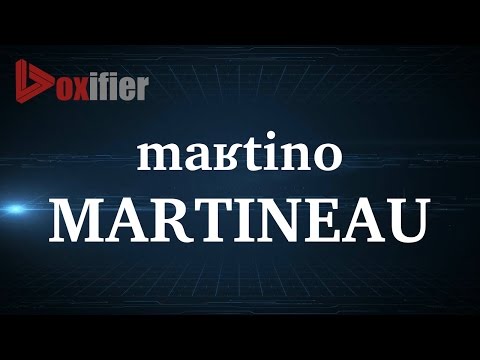 How to Pronunce Martineau in French - Voxifier.com