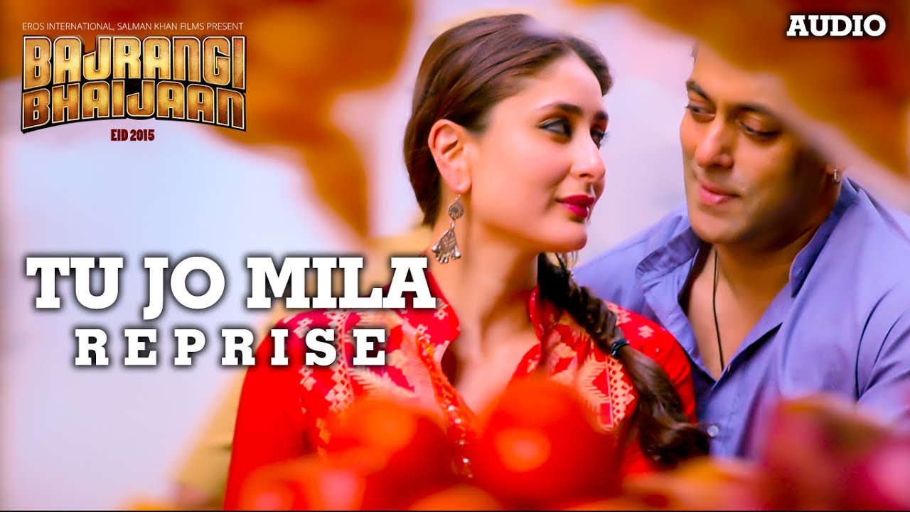 Tu Jo Mila (Reprise) Lyrics  | Bajrangi Bhaijaan | Salman Khan, Kareena Kapoor Khan | Angaraag Mahanta (Papon) | Pritam Chakraborty