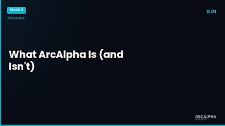 What ArcAlpha Is (and Isn’t)