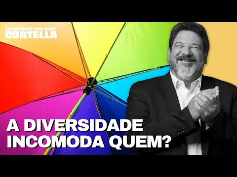 Why does diversity bother you? - Mario Sergio Cortella