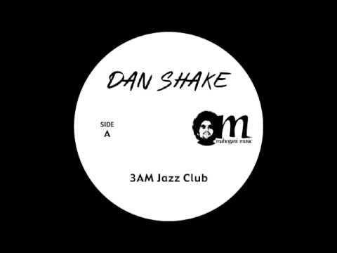 Dan Shake - 3AM Jazz Club