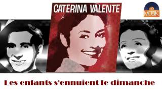 Caterina Valente - Les enfants s'ennuient le dimanche (HD) Officiel Seniors Musik