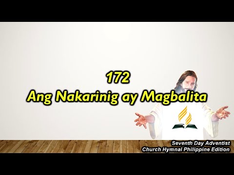 SDAH 172 – Ang Nakarinig ay Magbalita