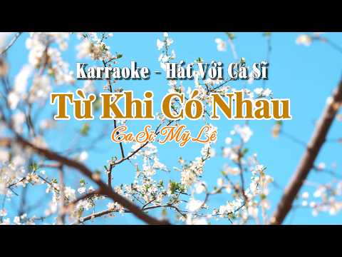 50. Từ Khi Có Nhau