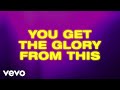 You Get The Glory