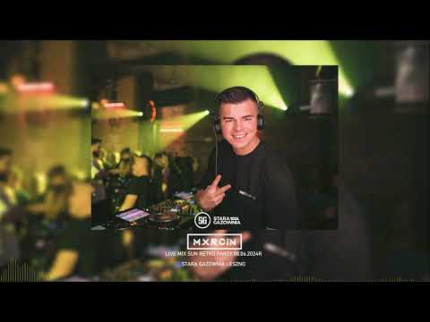 MXRCIN LIVE - SUN RETRO PARTY - 08.06.2024R. - STARA GAZOWNIA LESZNO