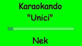 Karaoke Italiano - Unici - Nek ( Testo )