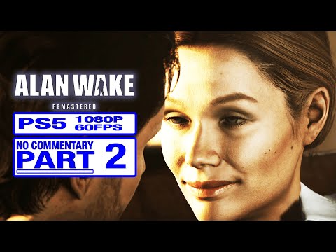 ALAN WAKE Remastered FULL Game Walkthrough Gameplay Part 2 - No Commentary [TAKEN]