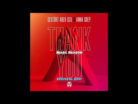 Gestort Aber GeiL feat. Anna Grey - Thank You (Marc Reason Festival Edit)