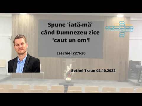 Spune 'iată-mă' când Dumnezeu zice 'caut un om' | Ionuț Istrate | Bethel Traun | 02.10.2022