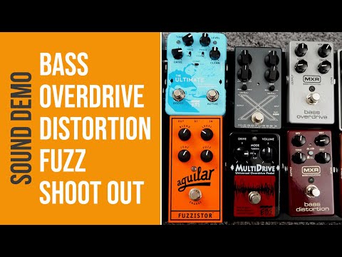 Bass Overdrive/Distortion/Fuzz Pedal Shoot-Out