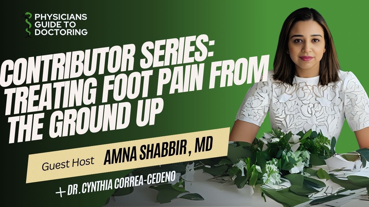 #406—CONTRIBUTOR SERIES: Treating Foot Pain Holistically with Dr. Cynthia Correa-Cedeno