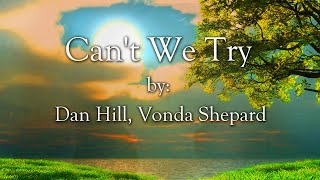 Can&#39;t We Try Dan Hill and Vonda Shepard  with Lyrics