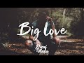 Louis The Child, EARTHGANG - Big Love (Lyrics)