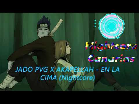 JADO PVG X AKAPELLAH - EN LA CIMA  Prod. Boiria (Nightcore)