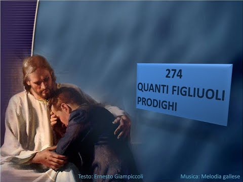274 Quanti figlioli prodighi - Canti di Lode Chiesa Cristiana Avventista del Settimo Giorno