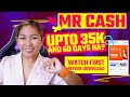 MR Cash Cash Loan App Ngayon Up To 35000 and 60 days to pay na!
