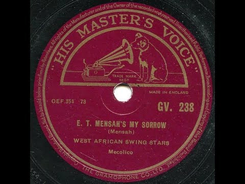 West African Swing Stars "E. T. Mensah's My Sorrow" music from Africa