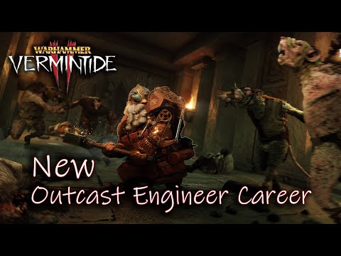 Warhammer: Vermintide 2 - Outcast Engineer Career (Quick look + Gameplay Legend)