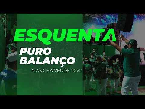 Esquenta Bateria Puro Balanço | Mancha Verde 2022