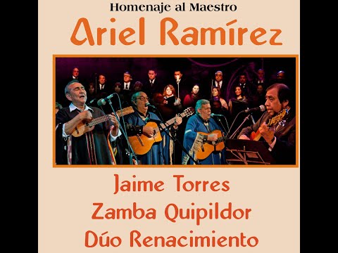 Homenaje al Maestro Ariel Ramírez (recital completo) Dúo Renacimiento-Zamba Quipildor-Jaime Torres