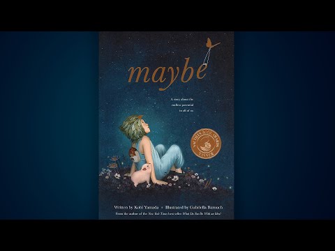 Story: Maybe: A Story About the Endless Potential in All of Us