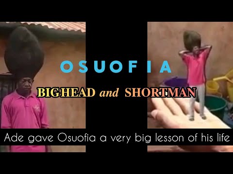 Ade Dealt with Osuofia | Big Head | The Best Nigerian Comedy Ever