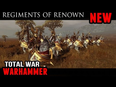 Total War: Warhammer - Regiments of Renown (DLC News)