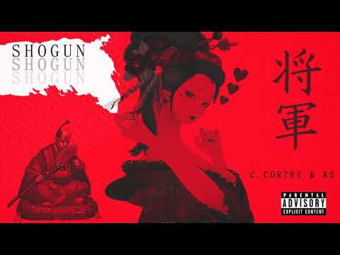 C. CORTEZ - SHOGUN feat. K5 (Prod. Cxdy)