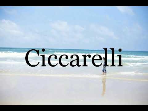 How To Pronounce Ciccarelli🌈🌈🌈🌈🌈🌈Pronunciation Of Ciccarelli