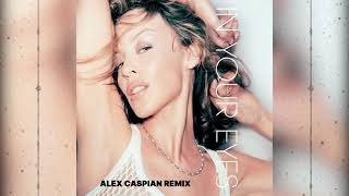 Kylie Minogue - In Your Eyes (Alex Caspian Remix)