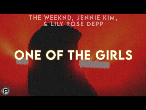 The Weeknd, Jennie Kim, Lily Rose Depp - One of The Girls (Lyric Video)