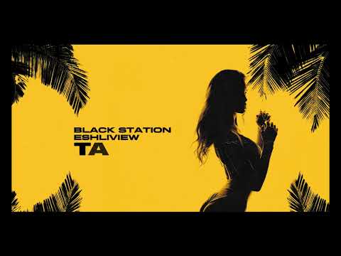 Black Station, ESHLIVIEW - Талия