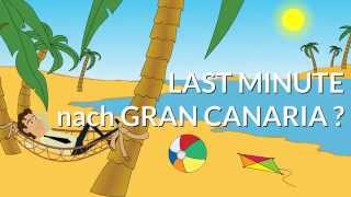 preview picture of video 'Lastminute Gran Canaria | Kurzfristig und Guenstig'