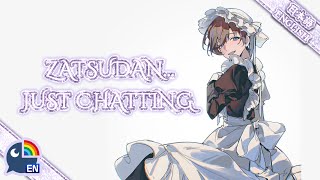【Chat/雑談】Chilling, Chatting, Don't ask me about the Dress. 雑談、メイド姿は聞かないで【NIJISANJI EN | Seible】