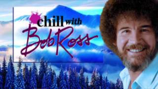 Netflix and Chill with Bob Ross