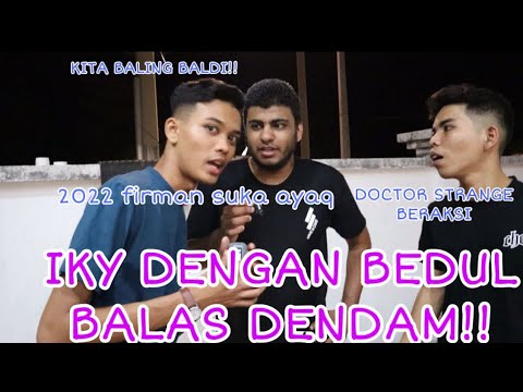 Iky dengan Bedul Balas Dend4m dekat aku