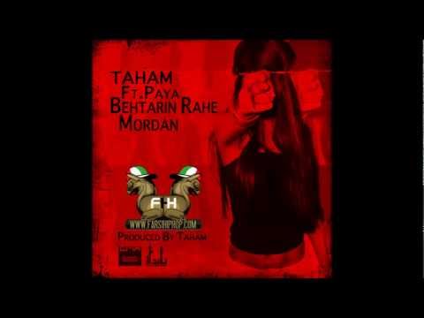 Taham Feat. Paya - Behtarin Rahe Mordan (FarsiHipHop)