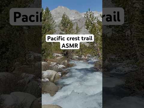 Pacific Crest Trail ASMR