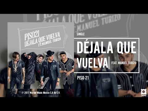 Piso 21 - Déjala Que Vuelva Ft. Manuel turizo (Audio)