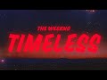 The Weeknd Playboi Carti Timeless Lyrics