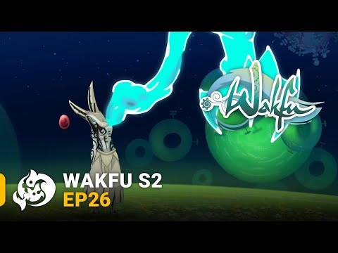 WAKFU S02E26 - The Eliatropes